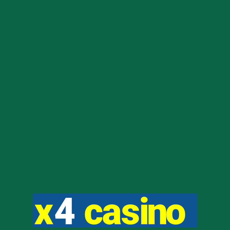 x4 casino